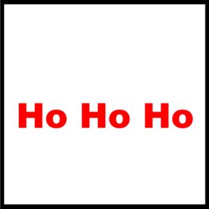 Ho Ho Ho