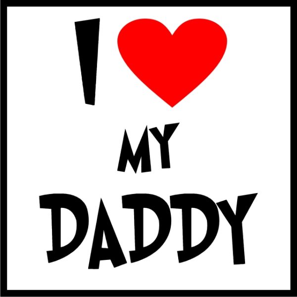I Love My Daddy