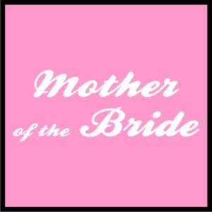 Mother Of The Bride